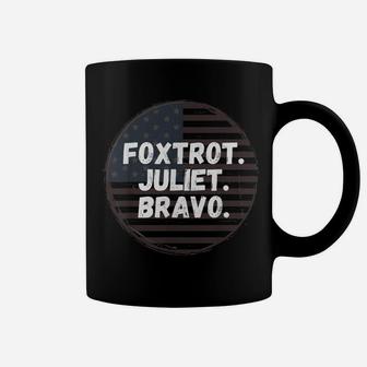 Foxtrot Juliet Bravo America Us Funny Coffee Mug | Crazezy