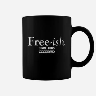 Freeish Since 1865 Juneteenth Coffee Mug | Crazezy AU