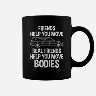 Friend Help You Move Mortuary Science Student Mortician Gift Coffee Mug | Crazezy UK