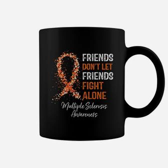 Friends Do Not Let Friends Fight Alone Coffee Mug | Crazezy