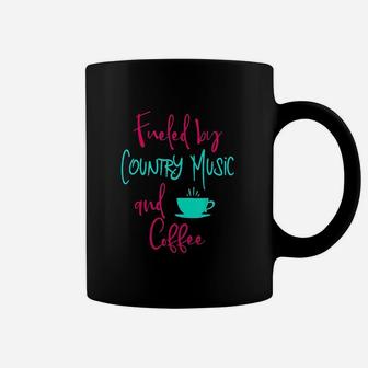 Fueled By Country Music And Coffee Coffee Mug | Crazezy CA