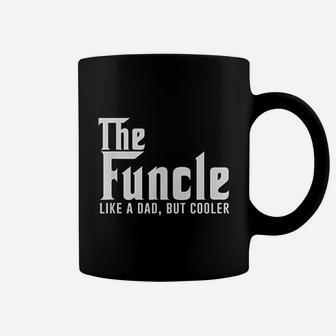 Funcle Like A Dad But Cooler Coffee Mug | Crazezy CA