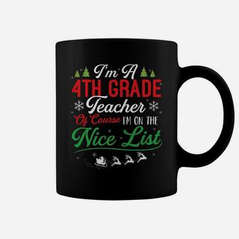 Funny 4Th Grade Teacher Christmas I'm On Nice List Xmas Coffee Mug | Crazezy