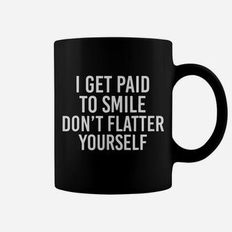 Funny Bartender Waiter Barista I Get Paid To Smile Coffee Mug | Crazezy
