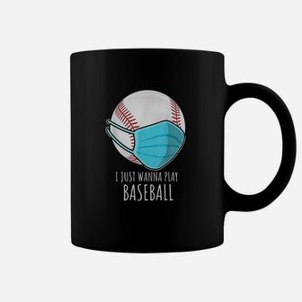 Funny Baseball Gift I Just Wanna Play Baseball Player Coffee Mug | Crazezy DE