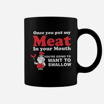 Funny Bbq Meat In Your Mouth Swallow Coffee Mug | Crazezy