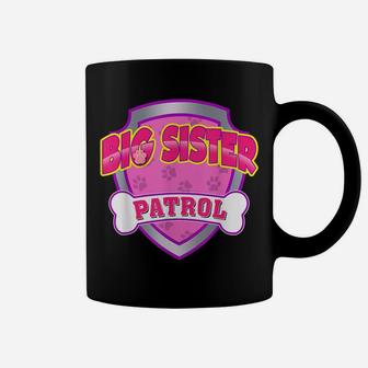 Funny Big Sister Patrol - Dog Mom, Dad For Men Women Coffee Mug | Crazezy AU