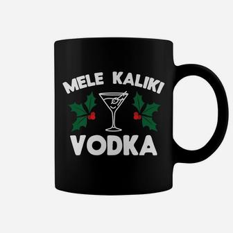 Funny Christmas Mele Kaliki Vodka Kalikimaka Coffee Mug | Crazezy