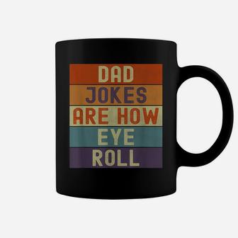 Funny Dad Jokes Are How Eye Roll Vintage Retro Dad Puns Coffee Mug | Crazezy