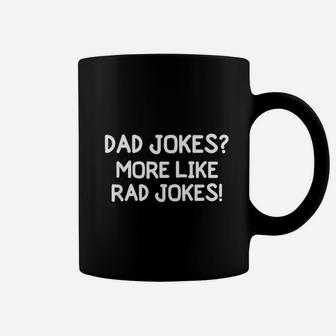 Funny Dad Jokes More Like Rad Jokes Coffee Mug - Thegiftio UK