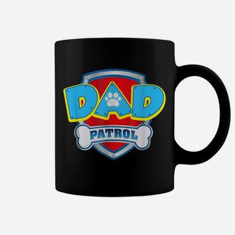 Funny Dad Patrol - Dog Mom, Dad For Men Women Coffee Mug | Crazezy CA