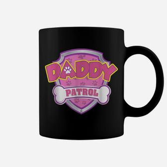 Funny Daddy Patrol - Dog Mom, Dad For Men Women Coffee Mug | Crazezy CA