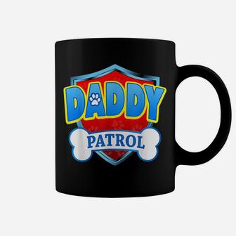Funny Daddy Patrol - Dog Mom, Dad For Men Women Fathers Day Coffee Mug | Crazezy DE