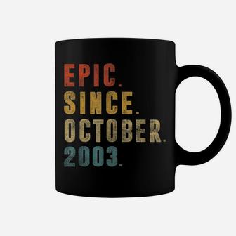 Funny Epic Since October 2003 18Th Birthday 18 Year Old Coffee Mug | Crazezy DE