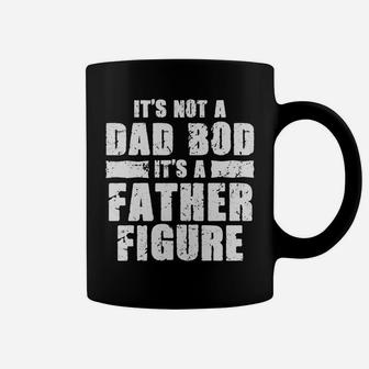 Funny Fathers Day Tshirt Not A Dad Bod Its A Father Figure Coffee Mug | Crazezy