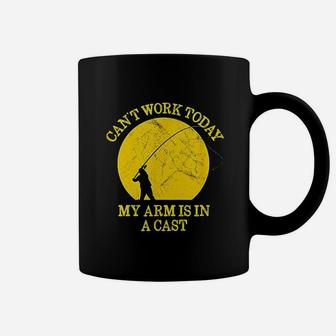 Funny Fishing Can Not Work Today My Arm Is In A Cast Coffee Mug | Crazezy DE