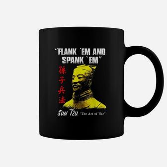 Funny Flank Em And Spank Em Sun Tzu Coffee Mug | Crazezy UK