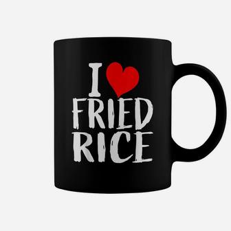 Funny Gift I Love Fried Rice T Shirt Heart For Women And Men Coffee Mug | Crazezy