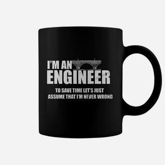 Funny I Am Engineer Lets Assume I Am Always Right Coffee Mug | Crazezy DE