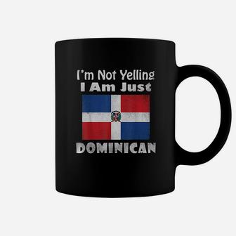 Funny I Am Not Yelling I Am Just Dominican Republic Flag Coffee Mug | Crazezy