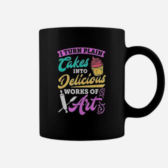 Funny I Turn Cakes Into Art Funny Baking Quote Coffee Mug | Crazezy