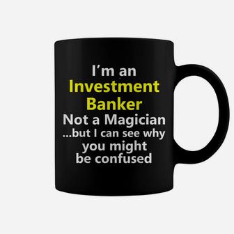 Funny Investment Analyst Job Career Banker Bank Firm Career Coffee Mug | Crazezy