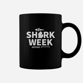 Funny It Is Week Of Sharks Coffee Mug | Crazezy