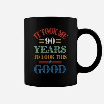 Funny It Took Me 90 Years To Look This Good 90Th Birthday Sweatshirt Coffee Mug | Crazezy CA