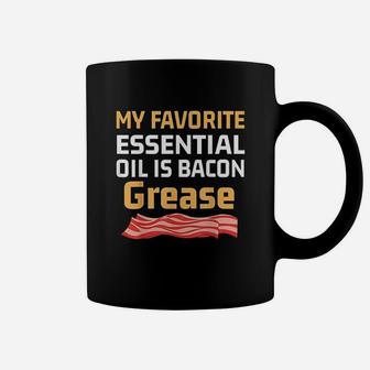 Funny Keto Gift My Favorite Essential Oil Is Bacon Grease Coffee Mug | Crazezy