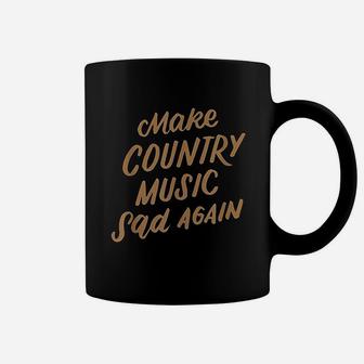 Funny Make Country Music Sad Again Funny Music Lover Gifts Coffee Mug - Thegiftio UK