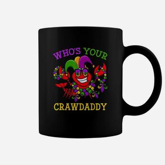 Funny Mardi Gras Who Your Crawfish Daddy Coffee Mug | Crazezy