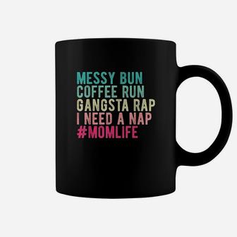 Funny Messy Bun Needs A Nap Mom Life Coffee Mug | Crazezy DE
