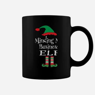 Funny Minding My Business Elf Tee Family Matching Xmas Group Coffee Mug | Crazezy DE