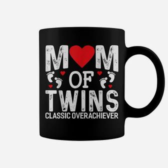 Funny Mom Of Twins Classic Overachiever Twins Mom Coffee Mug | Crazezy