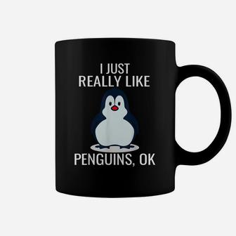 Funny Penguin Gift I Just Really Like Penguins Ok Coffee Mug | Crazezy