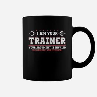 Funny Personal Trainer I Am Your Trainer Coffee Mug | Crazezy CA