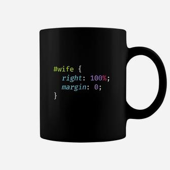 Funny Programming Joke Wife Is Always Right Coffee Mug | Crazezy AU