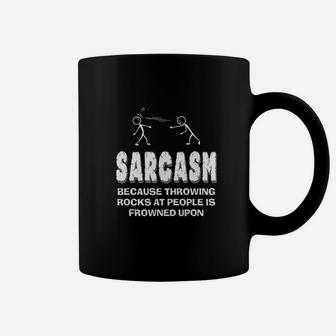 Funny Sarcastic Sayings Throwing Rocks Is Frowned Upon Gift Coffee Mug | Crazezy