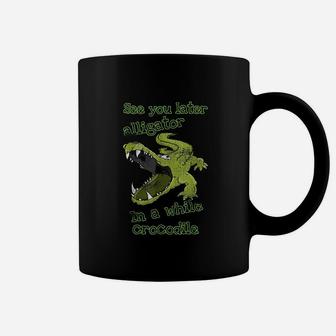 Funny See You Later Alligator In A While Crocodile Coffee Mug - Thegiftio UK