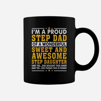 Funny Step Dad Shirt Fathers Day Gift Step Daughter Stepdad Coffee Mug | Crazezy DE