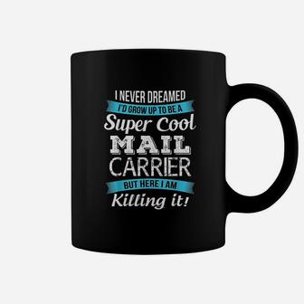 Funny Super Cool Mail Carrier Coffee Mug - Thegiftio UK