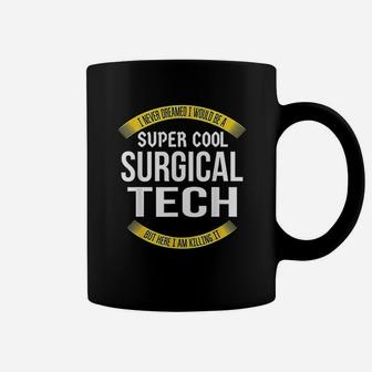 Funny Surgical Tech Gifts Appreciation Coffee Mug | Crazezy DE