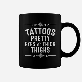 Funny Tattoos Pretty Eyes Thick Thighs Gift Tattoo Artists Pullover Coffee Mug - Thegiftio