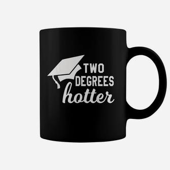 Funny Two Degrees Hotter Graduation Cap Diploma Graphic Coffee Mug | Crazezy DE