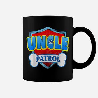 Funny Uncle Patrol - Dog Mom, Dad For Men Women Tee Coffee Mug | Crazezy