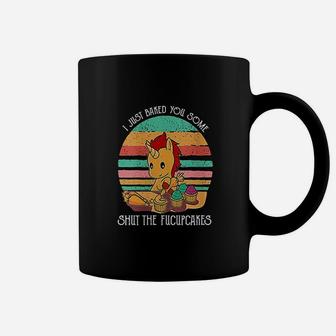 Funny Unicorn I Just Baked You Some Shut The Fucupcakes Coffee Mug - Thegiftio UK