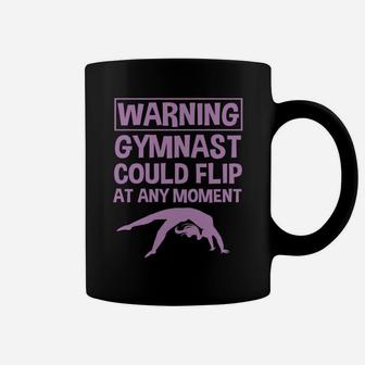 Funny Warning Gymnast Could Flip At Any Moment Gymnastics Coffee Mug | Crazezy AU