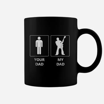 Funny Your Dad Vs My Daddy Coffee Mug | Crazezy CA