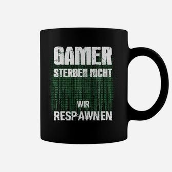 Gamer Tassen GAMER STERBEN NICHT - WIR RESPAWNEN, Matrix-Stil - Seseable