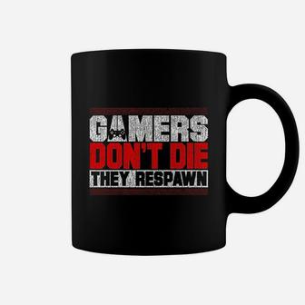 Gamers Dont Die They Respawn Funny Gaming Gifts Cool Gamer Coffee Mug | Crazezy CA